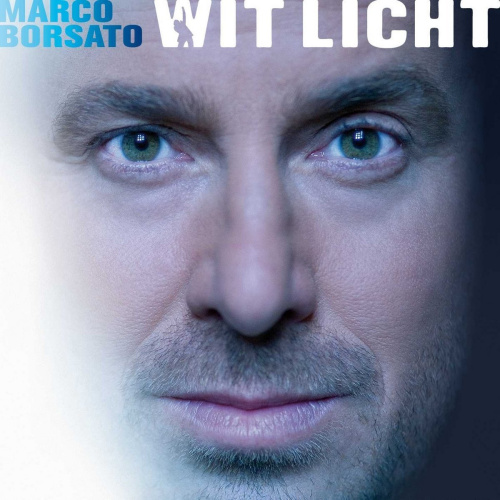 BORSATO, MARCO - WIT LICHT MARCO BORSATO - WIT LICHT.jpg